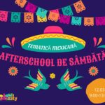 Afterschool de sâmbătă - Tematică Mexicană